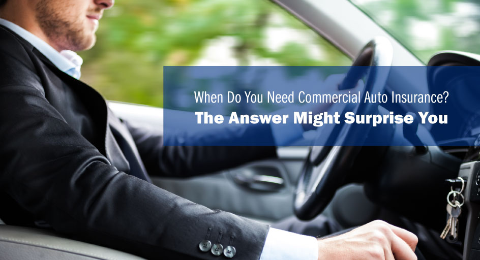 blog image of a business man in a suit driving a car; blog title: When Do You Need Commercial Auto Insurance? The Answer Might Surprise You