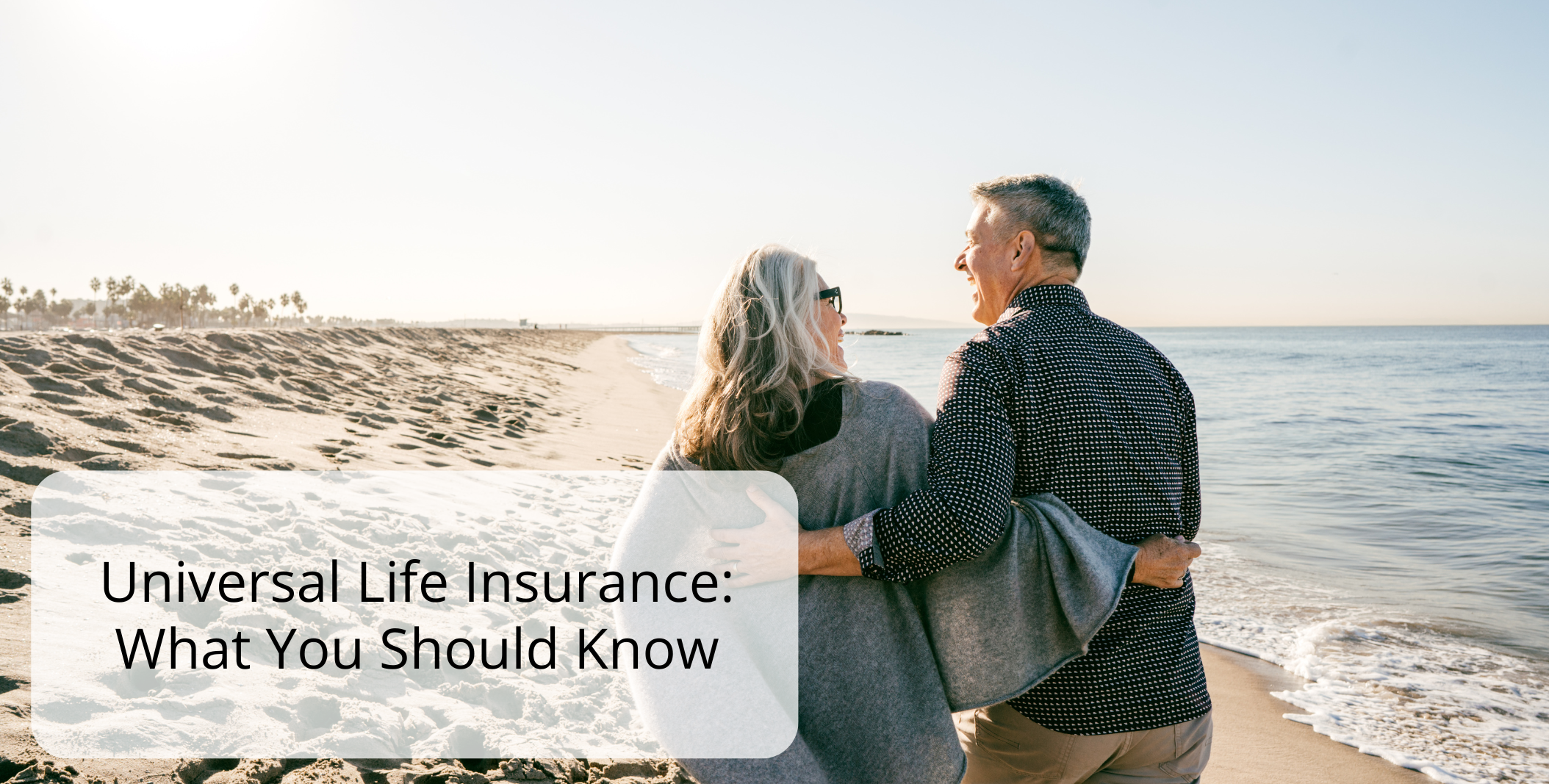 Universal Life Insurance: What You Should Know