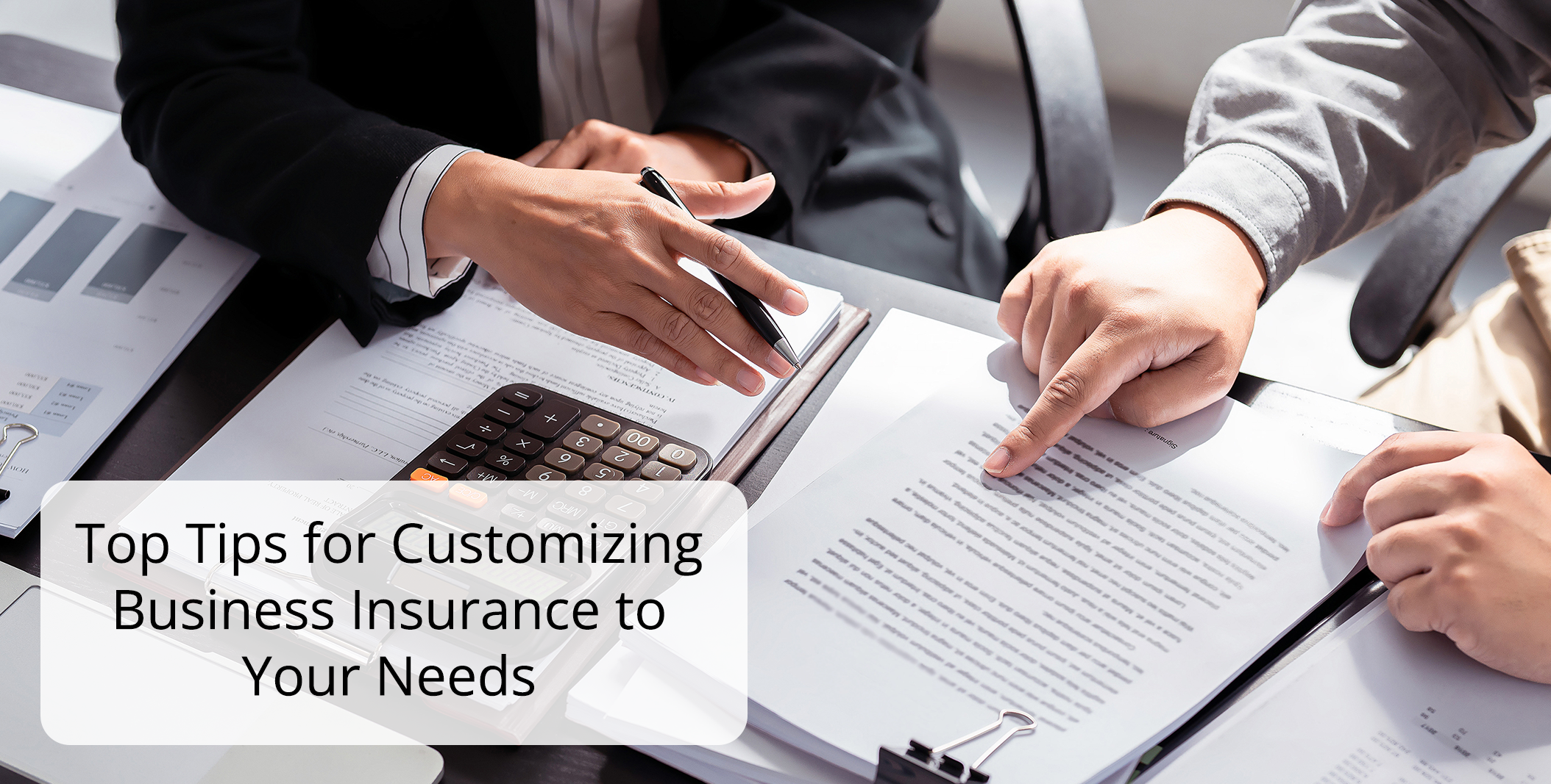 Top Tips for Customizing Business Insurance to Your Needs